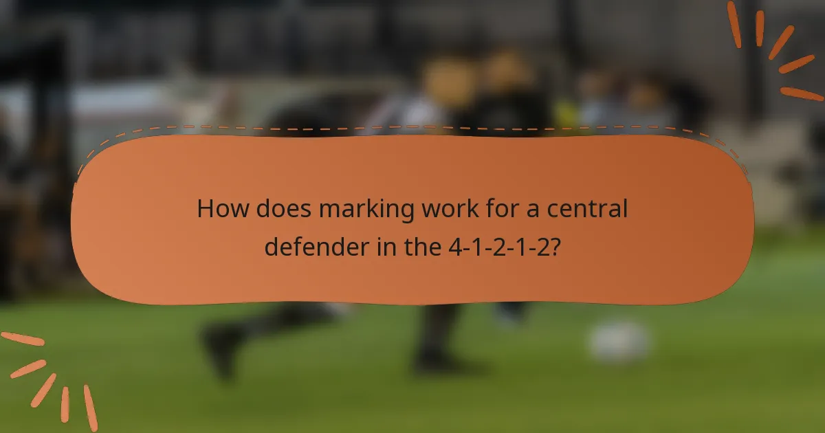 How does marking work for a central defender in the 4-1-2-1-2?