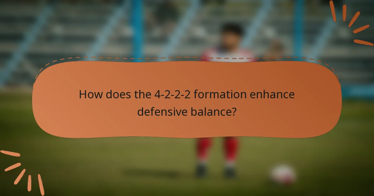 How does the 4-2-2-2 formation enhance defensive balance?