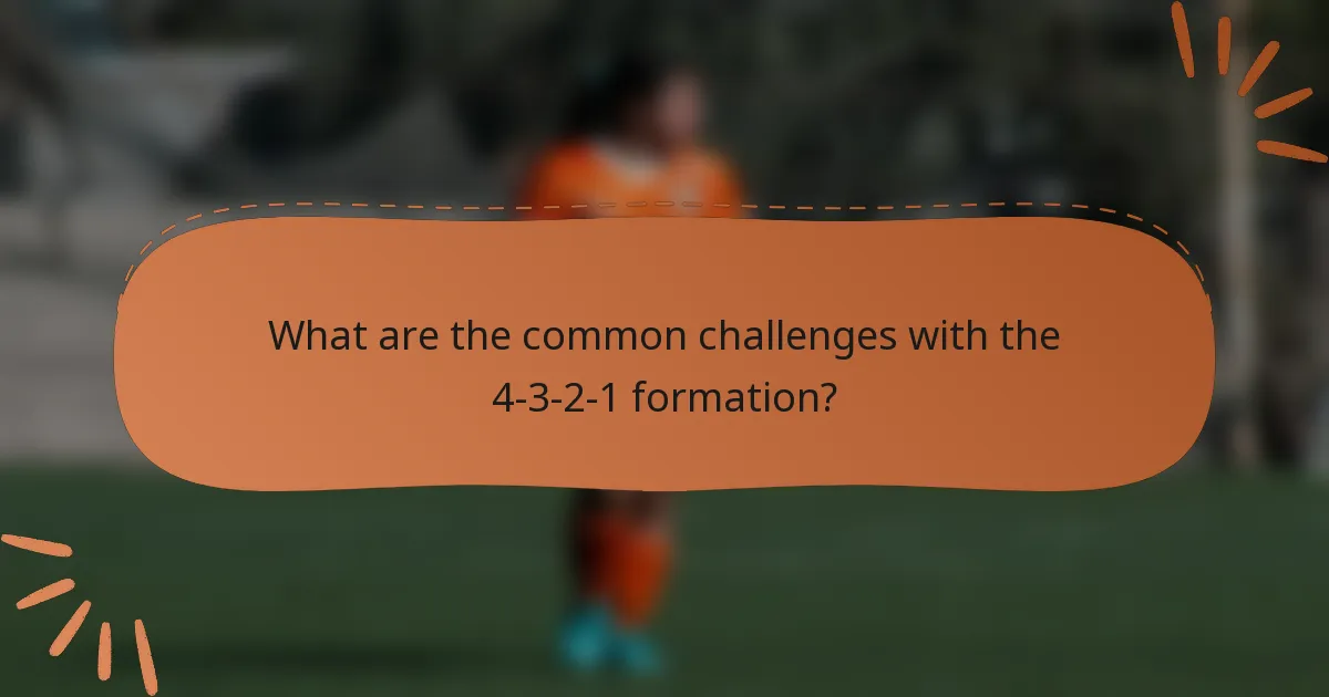What are the common challenges with the 4-3-2-1 formation?