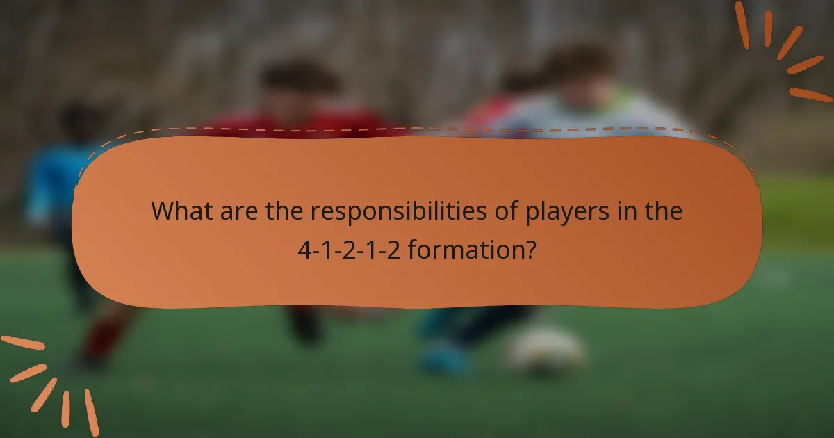 What are the responsibilities of players in the 4-1-2-1-2 formation?