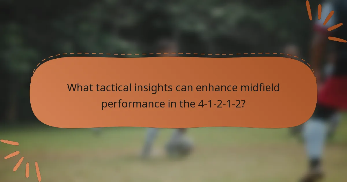 What tactical insights can enhance midfield performance in the 4-1-2-1-2?